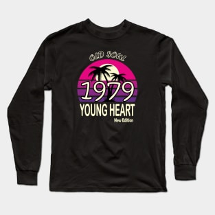 1979 Birthday Gift Old Soul Young Heart Long Sleeve T-Shirt